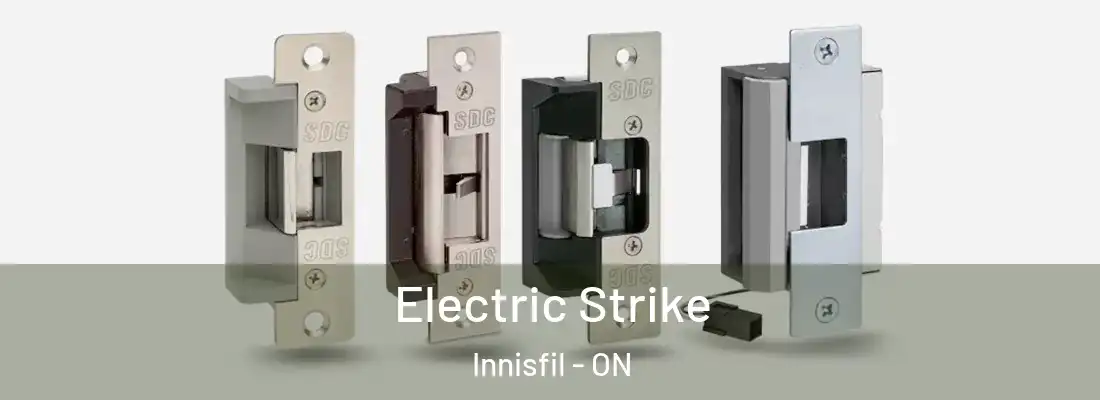  Electric Strike Innisfil - ON