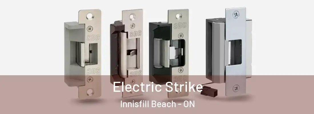  Electric Strike Innisfill Beach - ON