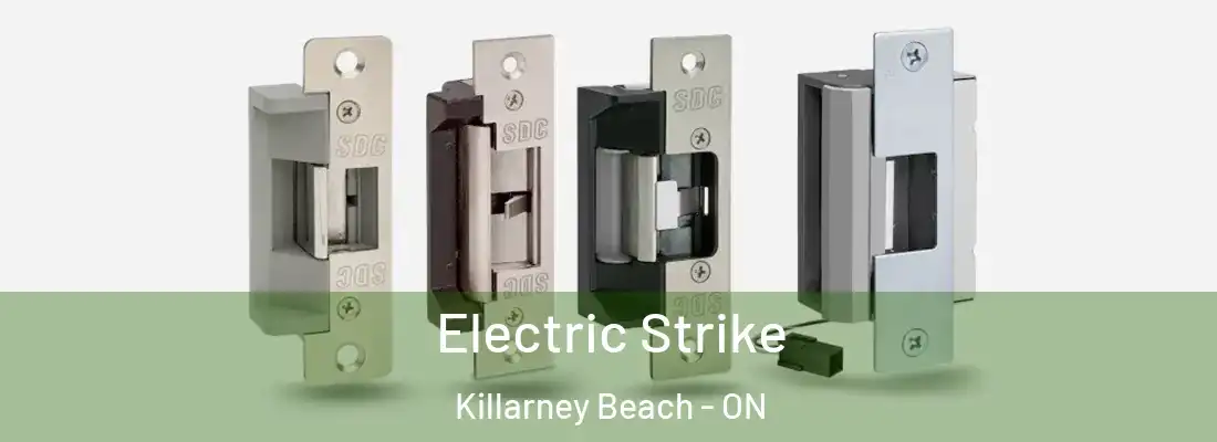  Electric Strike Killarney Beach - ON