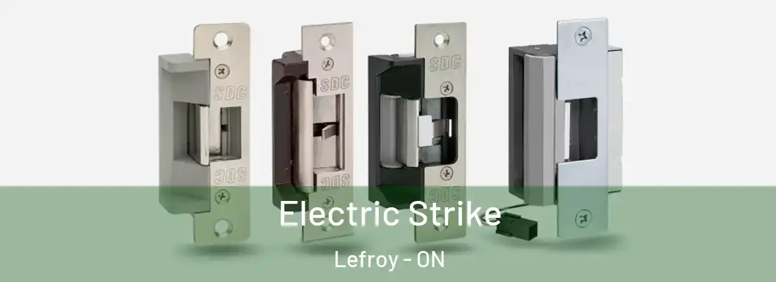  Electric Strike Lefroy - ON