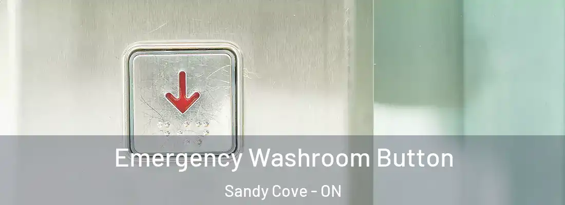  Emergency Washroom Button Sandy Cove - ON