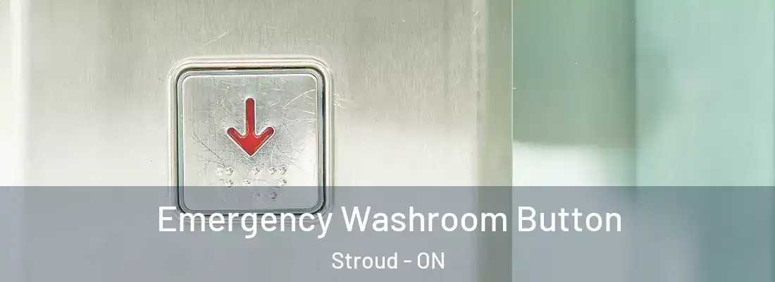  Emergency Washroom Button Stroud - ON