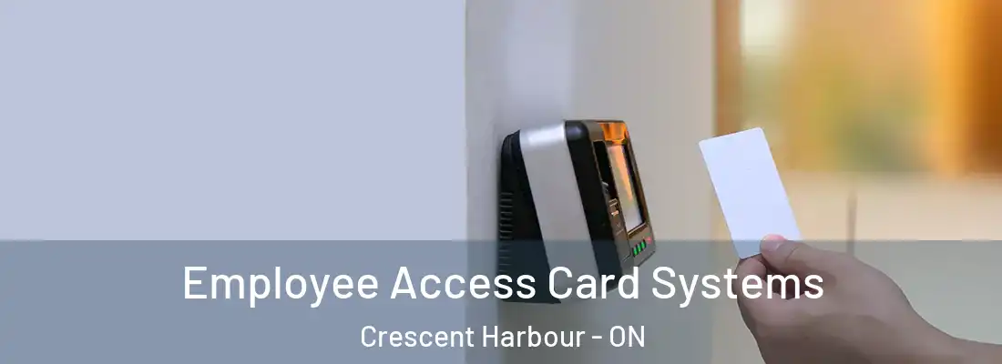 Employee Access Card Systems Crescent Harbour - ON