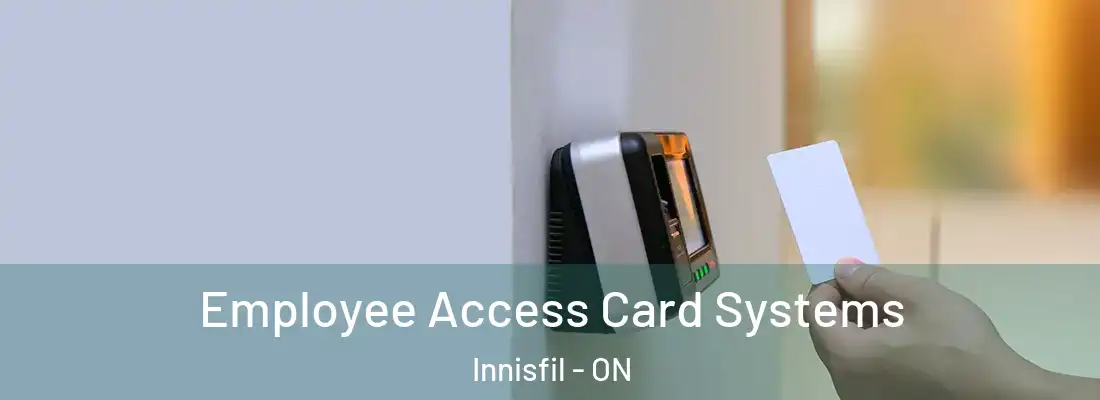  Employee Access Card Systems Innisfil - ON