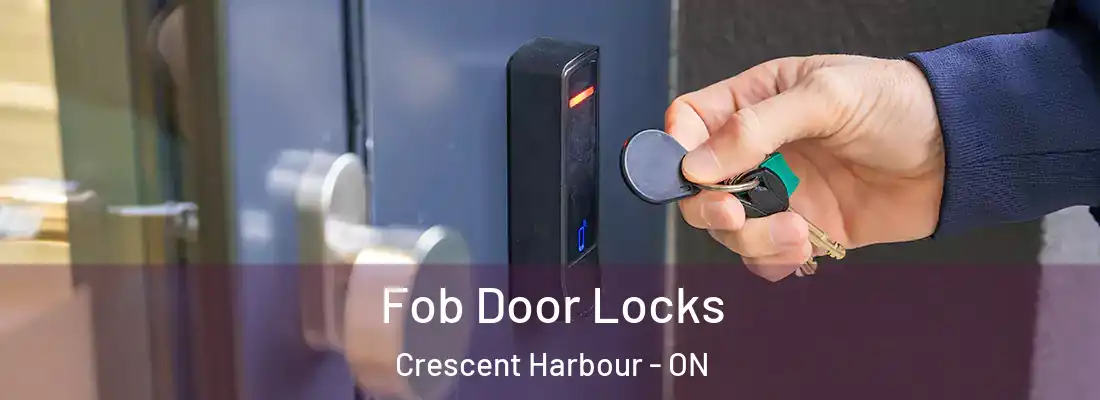  Fob Door Locks Crescent Harbour - ON