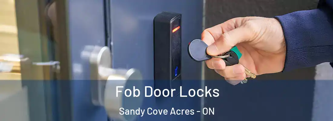  Fob Door Locks Sandy Cove Acres - ON