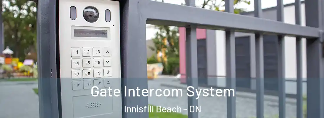  Gate Intercom System Innisfill Beach - ON