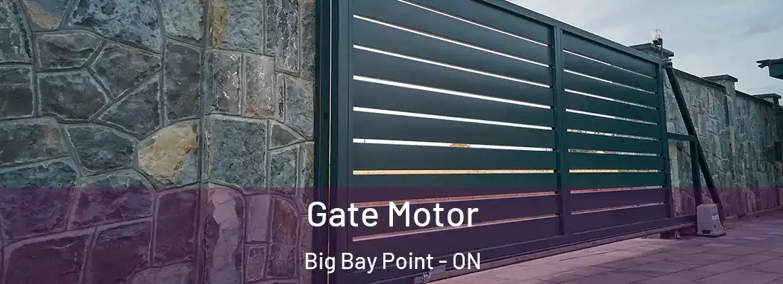  Gate Motor Big Bay Point - ON