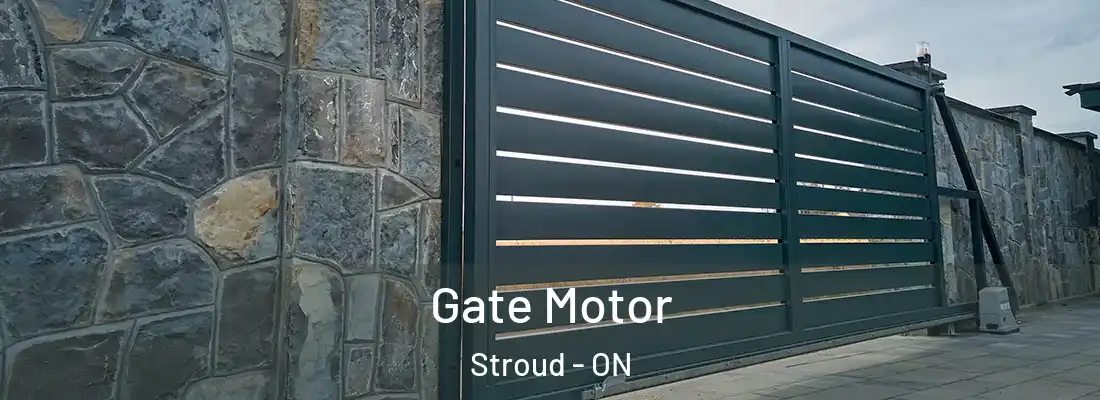  Gate Motor Stroud - ON