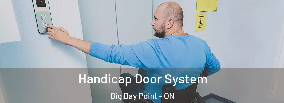  Handicap Door System Big Bay Point - ON