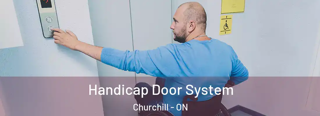  Handicap Door System Churchill - ON