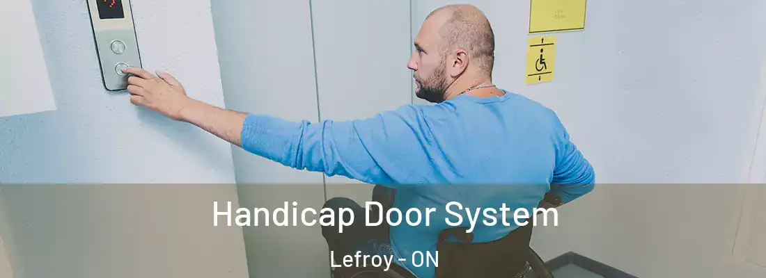  Handicap Door System Lefroy - ON