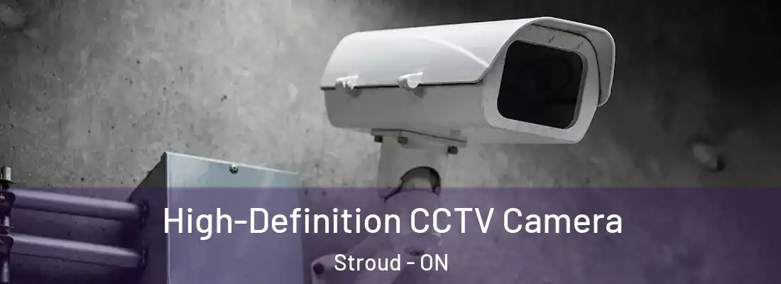  High-Definition CCTV Camera Stroud - ON