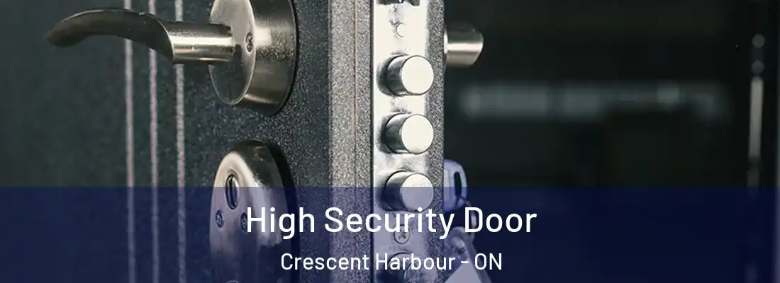  High Security Door Crescent Harbour - ON