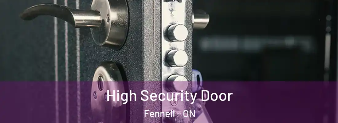  High Security Door Fennell - ON
