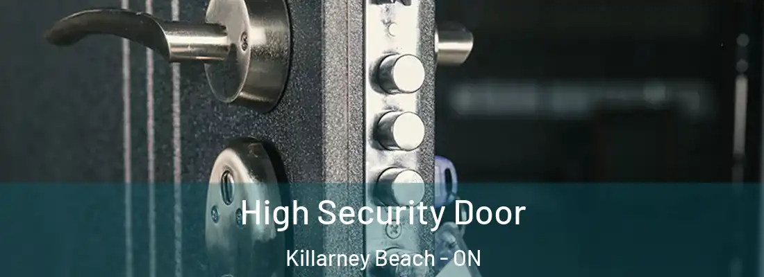  High Security Door Killarney Beach - ON