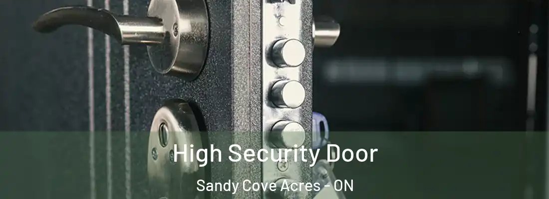  High Security Door Sandy Cove Acres - ON