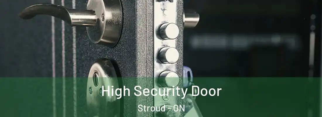  High Security Door Stroud - ON