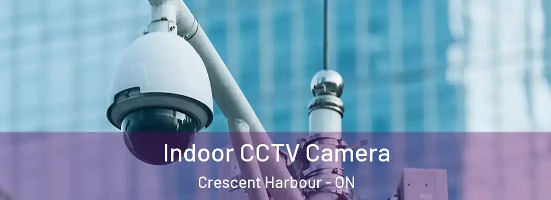  Indoor CCTV Camera Crescent Harbour - ON