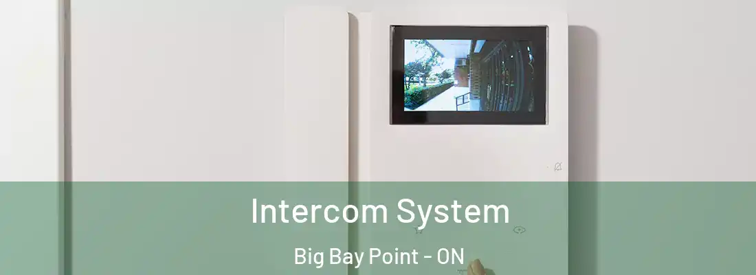  Intercom System Big Bay Point - ON