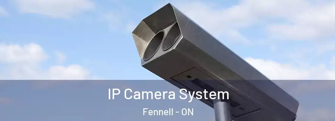  IP Camera System Fennell - ON