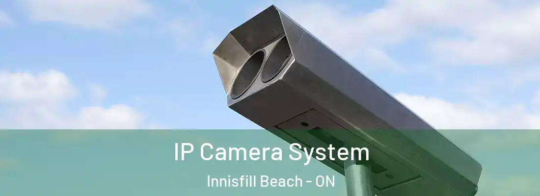  IP Camera System Innisfill Beach - ON