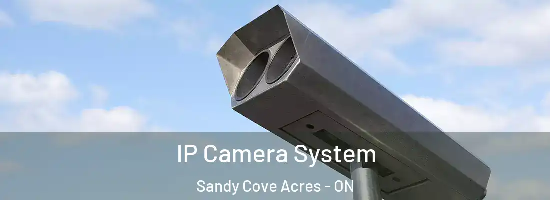  IP Camera System Sandy Cove Acres - ON