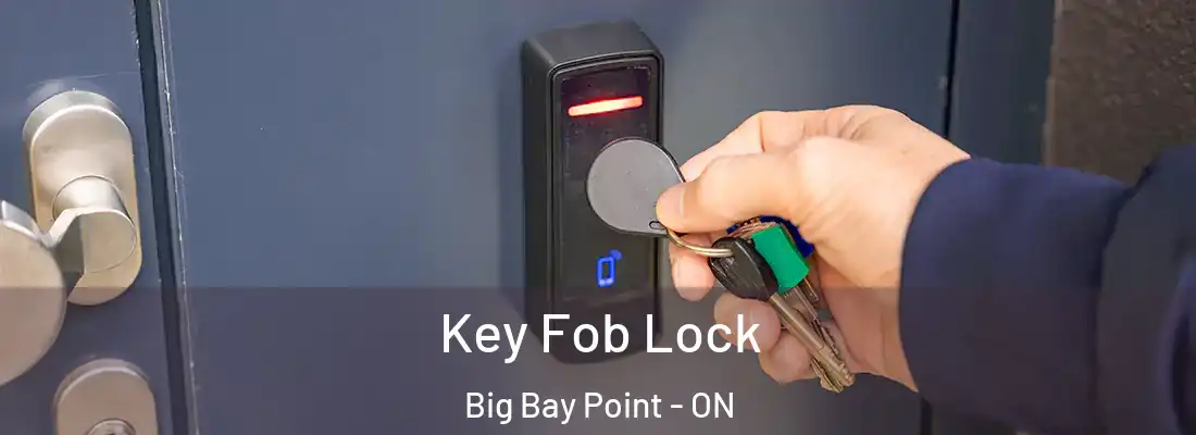  Key Fob Lock Big Bay Point - ON