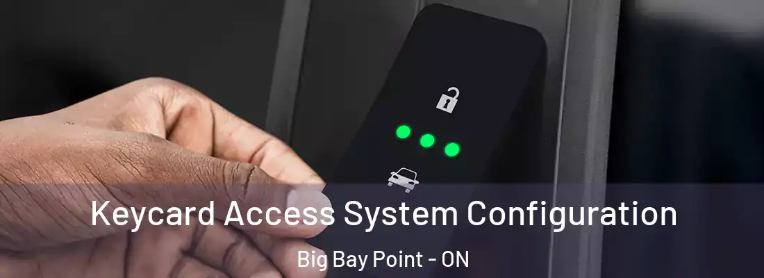  Keycard Access System Configuration Big Bay Point - ON