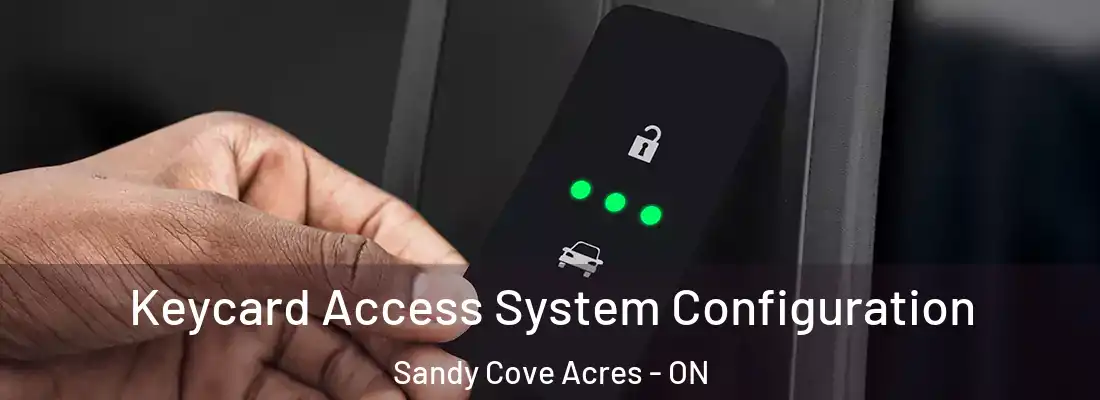  Keycard Access System Configuration Sandy Cove Acres - ON