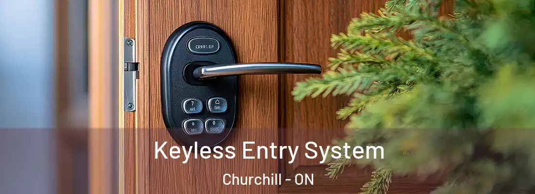  Keyless Entry System Churchill - ON