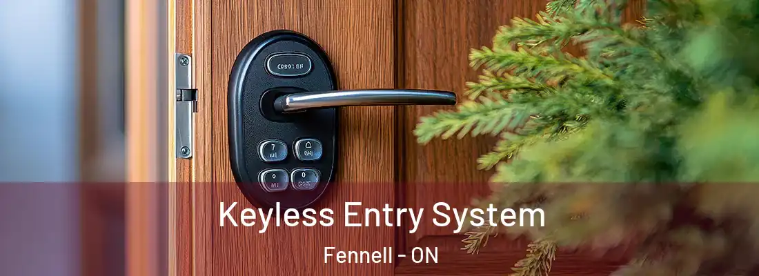  Keyless Entry System Fennell - ON