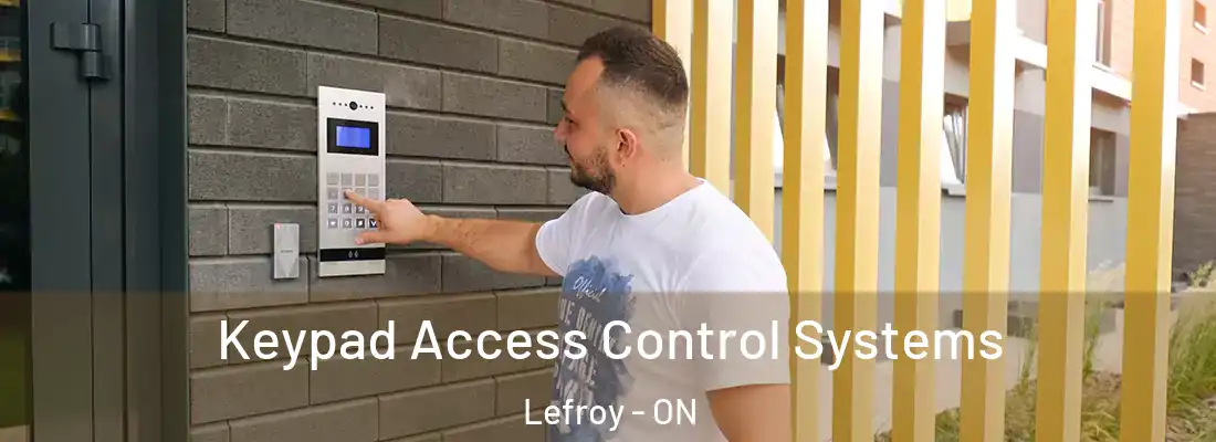  Keypad Access Control Systems Lefroy - ON