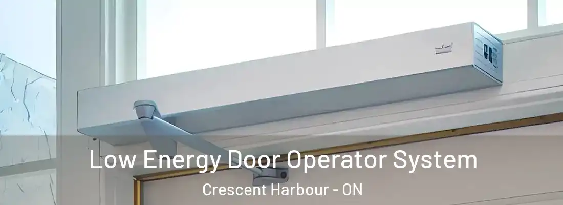  Low Energy Door Operator System Crescent Harbour - ON