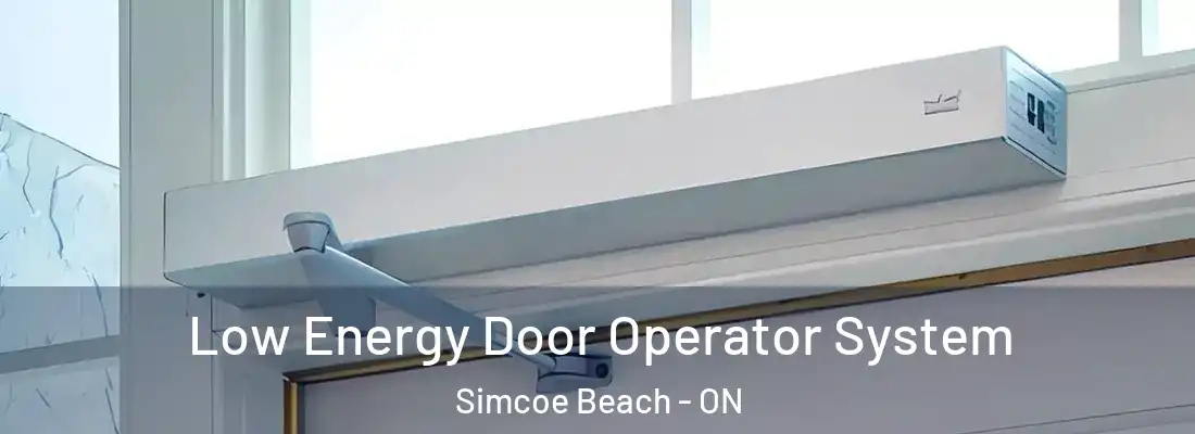  Low Energy Door Operator System Simcoe Beach - ON