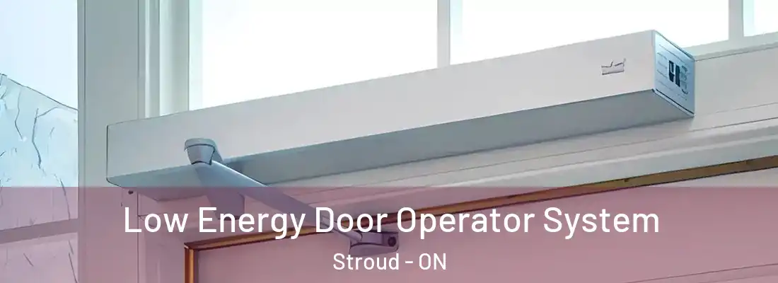  Low Energy Door Operator System Stroud - ON