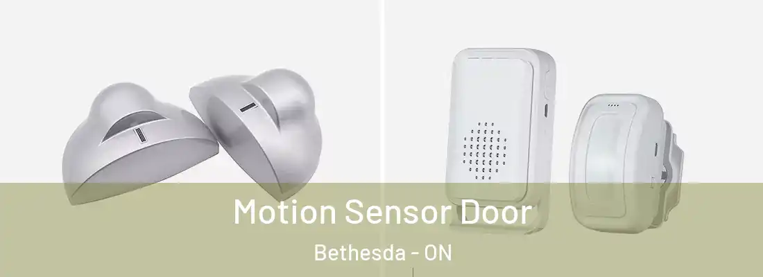  Motion Sensor Door Bethesda - ON