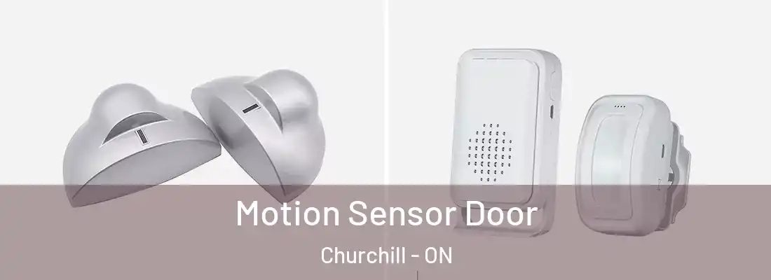  Motion Sensor Door Churchill - ON