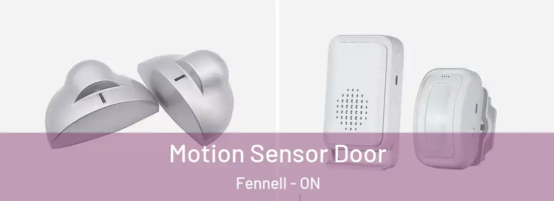  Motion Sensor Door Fennell - ON