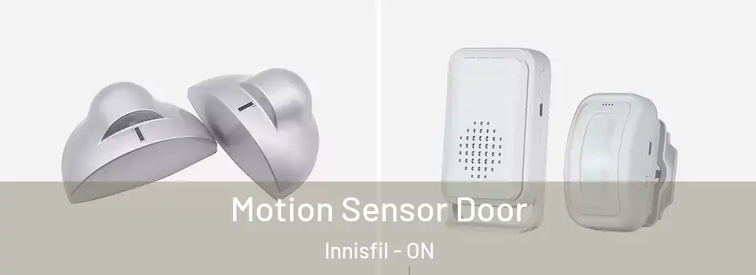  Motion Sensor Door Innisfil - ON