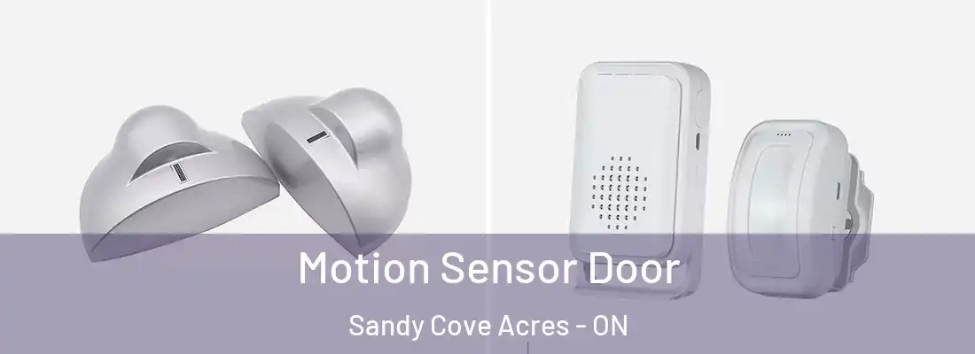  Motion Sensor Door Sandy Cove Acres - ON
