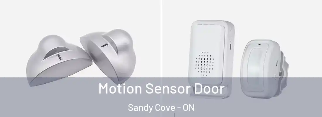  Motion Sensor Door Sandy Cove - ON