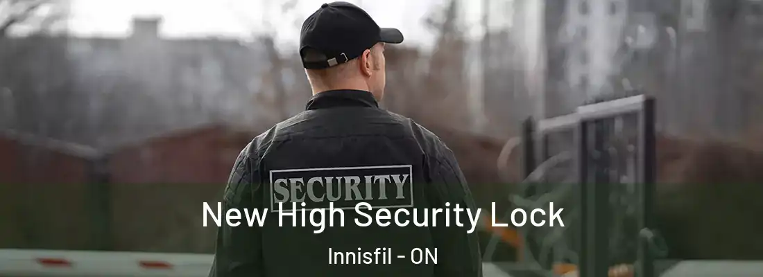  New High Security Lock Innisfil - ON