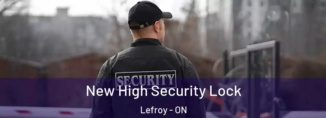  New High Security Lock Lefroy - ON