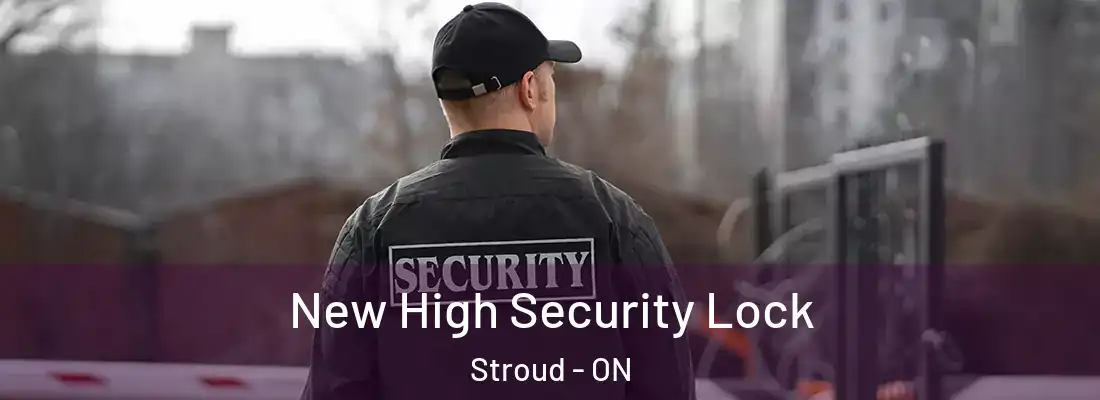  New High Security Lock Stroud - ON
