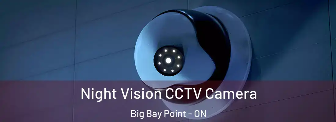  Night Vision CCTV Camera Big Bay Point - ON