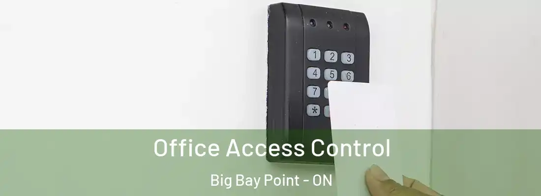  Office Access Control Big Bay Point - ON