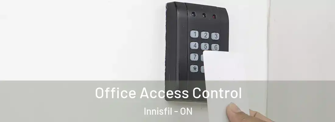  Office Access Control Innisfil - ON