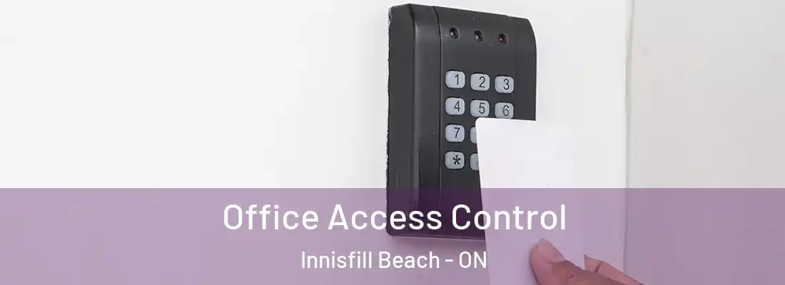  Office Access Control Innisfill Beach - ON