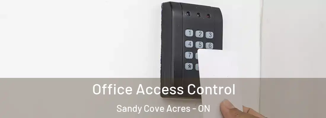  Office Access Control Sandy Cove Acres - ON